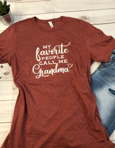 My favorite people call me Grandma T-shirt